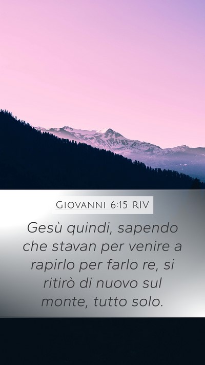Giovanni 6:15 RIV Bible Verse Image