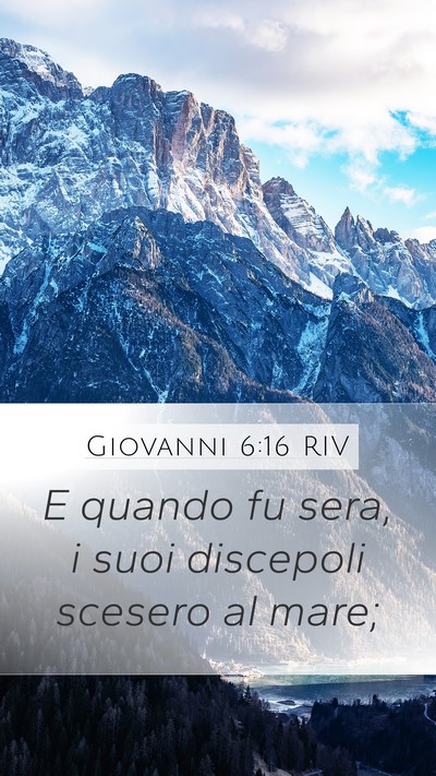 Giovanni 6:16 RIV Bible Verse Image