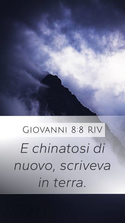 Giovanni 8:8 RIV Mobile Phone Wallpaper - E chinatosi di nuovo, scriveva in - Mobile Bible Verse Wallpaper