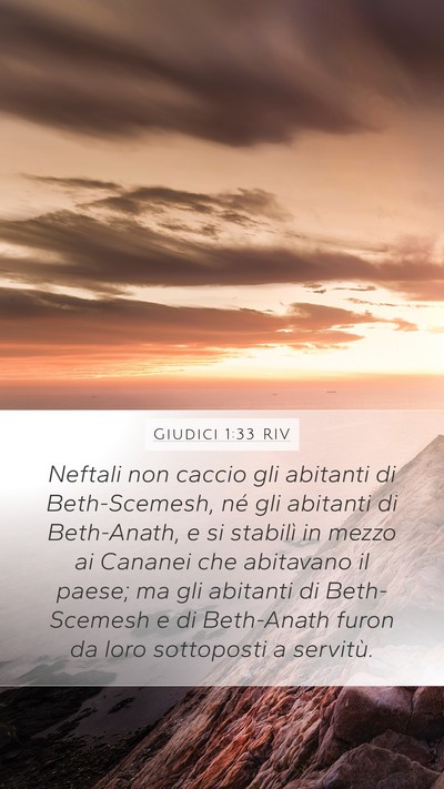 Giudici 1:33 RIV Mobile Phone Wallpaper - Neftali non caccio gli abitanti di Beth-Scemesh, - Mobile Bible Verse Wallpaper