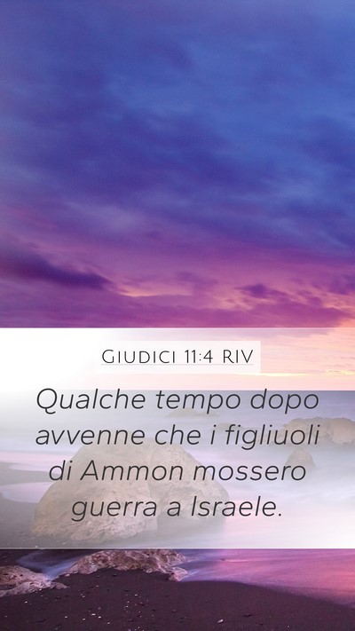 Giudici 11:4 RIV Mobile Phone Wallpaper - Qualche tempo dopo avvenne che i figliuoli di - Mobile Bible Verse Wallpaper