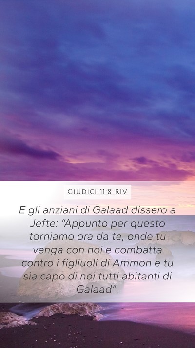 Giudici 11:8 RIV Mobile Phone Wallpaper - E gli anziani di Galaad dissero a Jefte: - Mobile Bible Verse Wallpaper