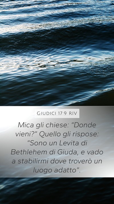 Giudici 17:9 RIV Mobile Phone Wallpaper - Mica gli chiese: “Donde vieni?” Quello gli - Mobile Bible Verse Wallpaper