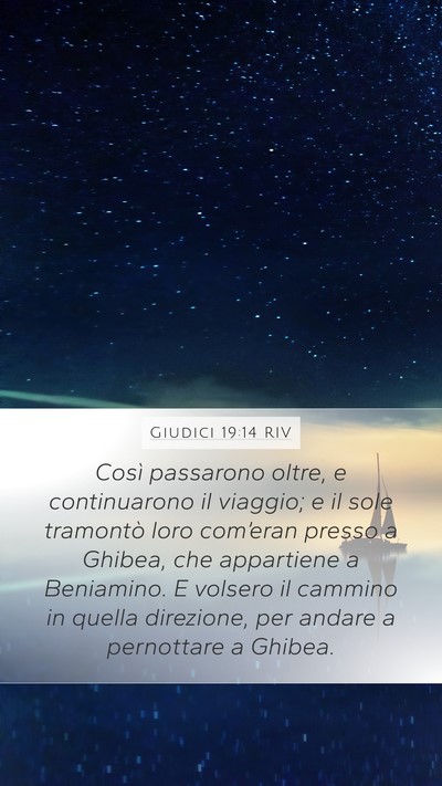 Giudici 19:14 RIV Mobile Phone Wallpaper - Così passarono oltre, e continuarono il viaggio; - Mobile Bible Verse Wallpaper
