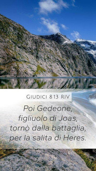 Giudici 8:13 RIV Mobile Phone Wallpaper - Poi Gedeone, figliuolo di Joas, tornò dalla - Mobile Bible Verse Wallpaper