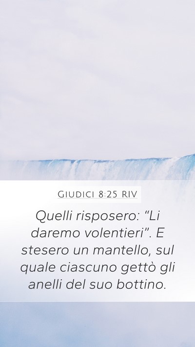 Giudici 8:25 RIV Mobile Phone Wallpaper - Quelli risposero: “Li daremo volentieri”. E - Mobile Bible Verse Wallpaper