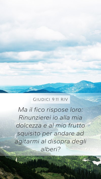 Giudici 9:11 RIV Mobile Phone Wallpaper - Ma il fico rispose loro: Rinunzierei io alla mia - Mobile Bible Verse Wallpaper