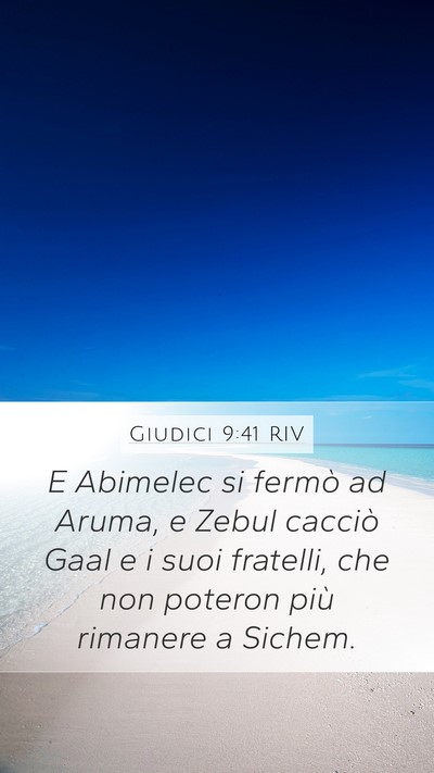 Giudici 9:41 RIV Mobile Phone Wallpaper - E Abimelec si fermò ad Aruma, e Zebul cacciò - Mobile Bible Verse Wallpaper