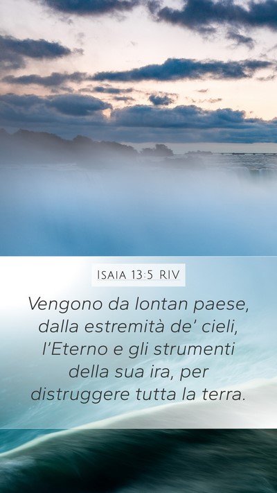 Isaia 13:5 RIV Mobile Phone Wallpaper - Vengono da lontan paese, dalla estremità de’ - Mobile Bible Verse Wallpaper