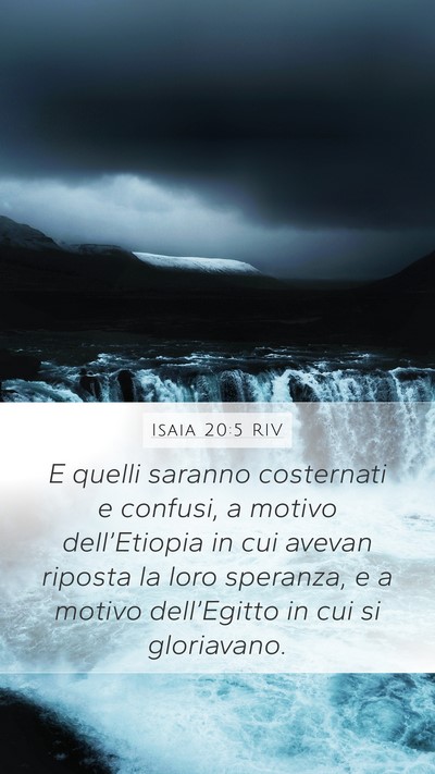 Isaia 20:5 RIV Mobile Phone Wallpaper - E quelli saranno costernati e confusi, a motivo - Mobile Bible Verse Wallpaper