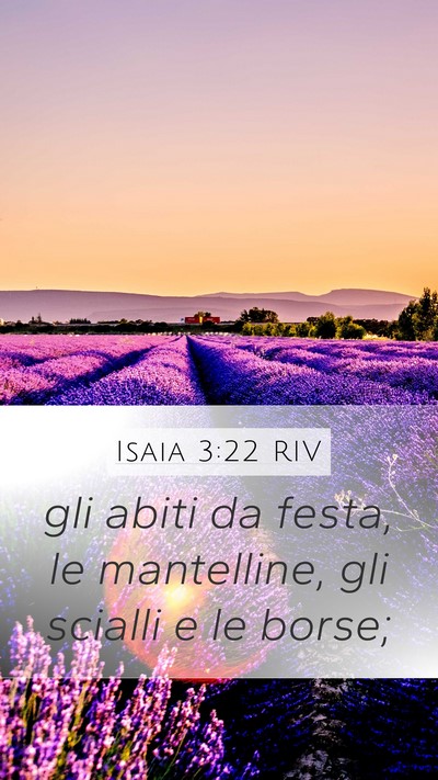 Isaia 3:22 RIV Mobile Phone Wallpaper - gli abiti da festa, le mantelline, gli scialli e - Mobile Bible Verse Wallpaper