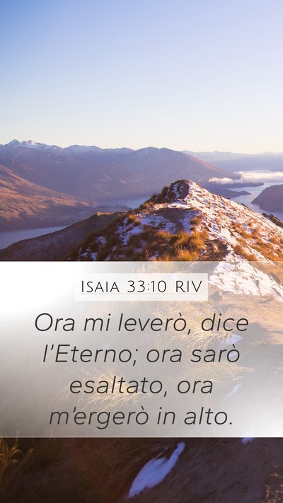 Isaia 33:10 RIV Mobile Phone Wallpaper - Ora mi leverò, dice l’Eterno; ora sarò - Mobile Bible Verse Wallpaper