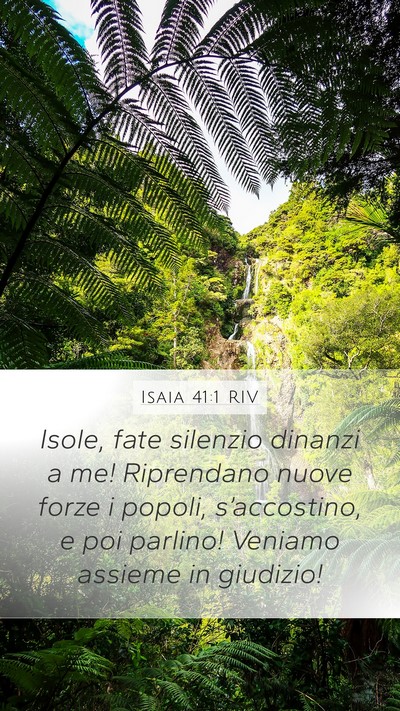 Isaia 41:1 RIV Mobile Phone Wallpaper - Isole, fate silenzio dinanzi a me! Riprendano - Mobile Bible Verse Wallpaper