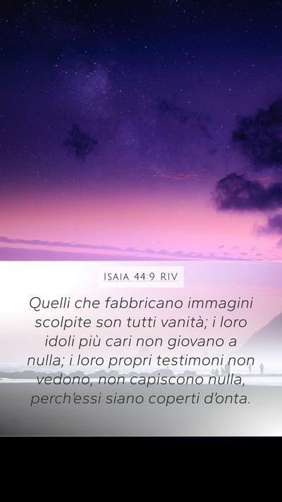 Isaia 44:9 RIV Mobile Phone Wallpaper - Quelli che fabbricano immagini scolpite son tutti - Mobile Bible Verse Wallpaper