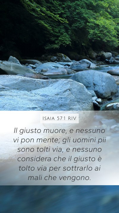 Isaia 57:1 RIV Mobile Phone Wallpaper - Il giusto muore, e nessuno vi pon mente; gli - Mobile Bible Verse Wallpaper