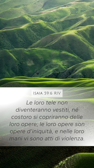 Isaia 59:6 RIV Mobile Phone Wallpaper - Le loro tele non diventeranno vestiti, né - Mobile Bible Verse Wallpaper
