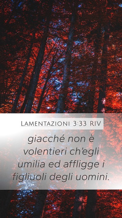 Lamentazioni 3:33 RIV Mobile Phone Wallpaper - giacché non è volentieri ch’egli umilia ed - Mobile Bible Verse Wallpaper