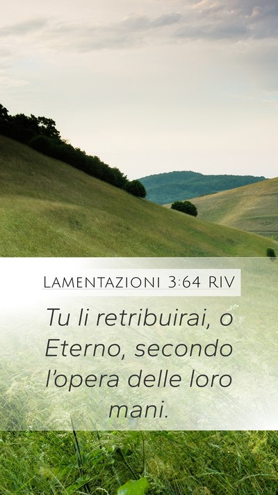 Lamentazioni 3:64 RIV Mobile Phone Wallpaper - Tu li retribuirai, o Eterno, secondo l’opera - Mobile Bible Verse Wallpaper