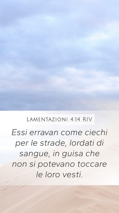 Lamentazioni 4:14 RIV Bible Verse Image