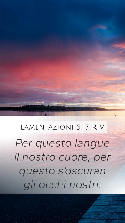 Lamentazioni 5:17 RIV Bible Verse Image