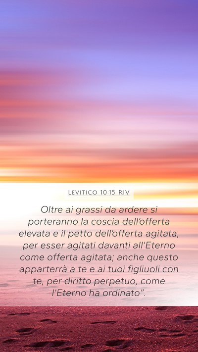 Levitico 10:15 RIV Mobile Phone Wallpaper - Oltre ai grassi da ardere si porteranno la coscia - Mobile Bible Verse Wallpaper