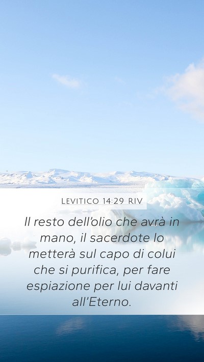 Levitico 14:29 RIV Mobile Phone Wallpaper - Il resto dell’olio che avrà in mano, il - Mobile Bible Verse Wallpaper