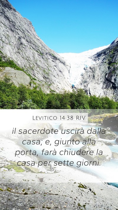 Levitico 14:38 RIV Mobile Phone Wallpaper - il sacerdote uscirà dalla casa; e, giunto alla - Mobile Bible Verse Wallpaper