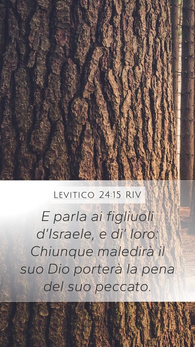 Levitico 24:15 RIV Mobile Phone Wallpaper - E parla ai figliuoli d’Israele, e di’ loro: - Mobile Bible Verse Wallpaper