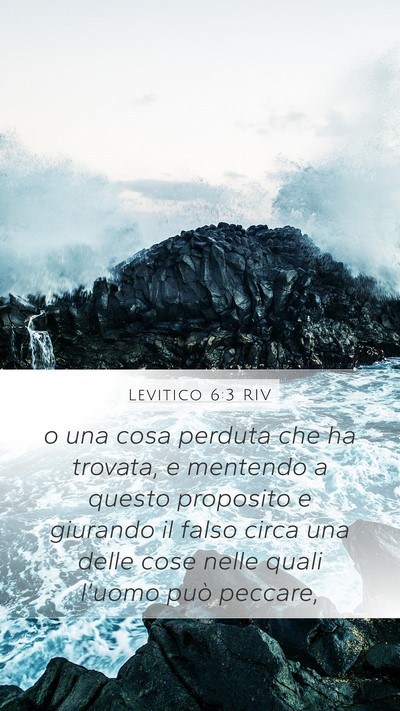 Levitico 6:3 RIV Mobile Phone Wallpaper - o una cosa perduta che ha trovata, e mentendo a - Mobile Bible Verse Wallpaper