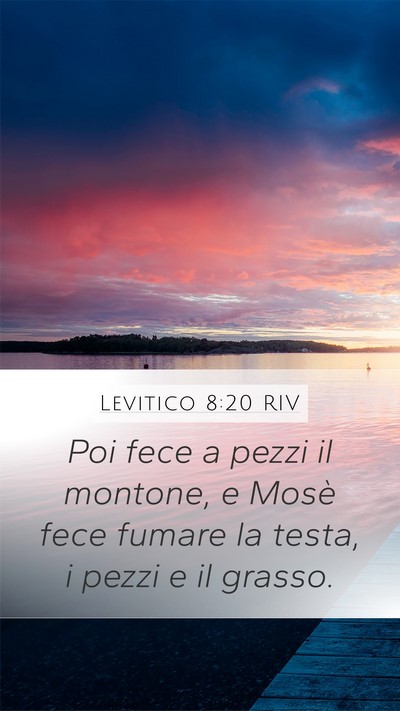 Levitico 8:20 RIV Mobile Phone Wallpaper - Poi fece a pezzi il montone, e Mosè fece fumare - Mobile Bible Verse Wallpaper