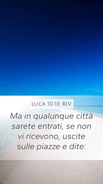 Luca 10:10 RIV Mobile Phone Wallpaper - Ma in qualunque città sarete entrati, se non vi - Mobile Bible Verse Wallpaper