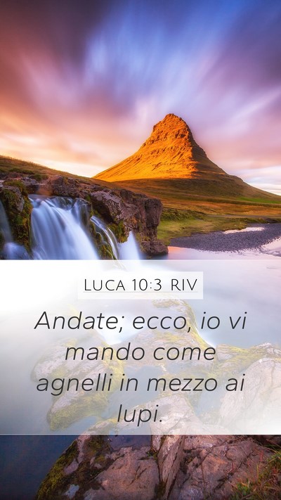 Luca 10:3 RIV Mobile Phone Wallpaper - Andate; ecco, io vi mando come agnelli in mezzo - Mobile Bible Verse Wallpaper
