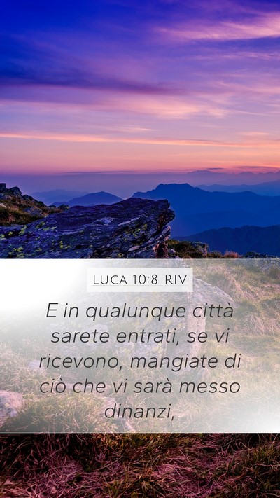 Luca 10:8 RIV Mobile Phone Wallpaper - E in qualunque città sarete entrati, se vi - Mobile Bible Verse Wallpaper
