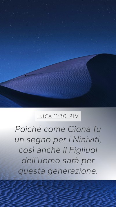 Luca 11:30 RIV Mobile Phone Wallpaper - Poiché come Giona fu un segno per i Niniviti, - Mobile Bible Verse Wallpaper
