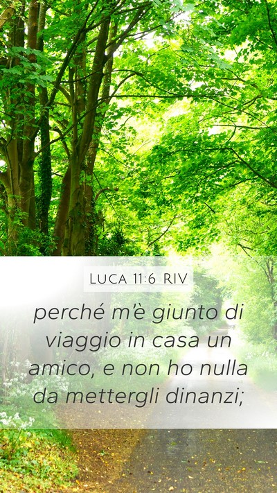 Luca 11:6 RIV Mobile Phone Wallpaper - perché m’è giunto di viaggio in casa un - Mobile Bible Verse Wallpaper
