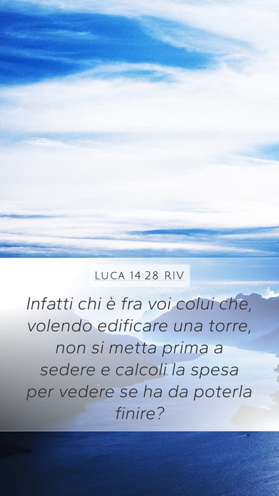 Luca 14:28 RIV Mobile Phone Wallpaper - Infatti chi è fra voi colui che, volendo - Mobile Bible Verse Wallpaper