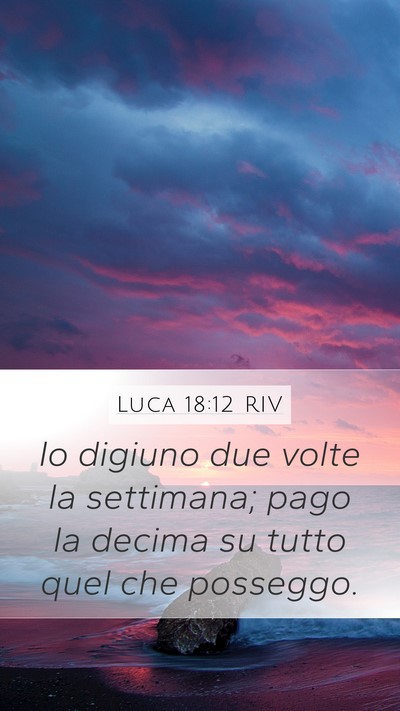 Luca 18:12 RIV Bible Verse Image