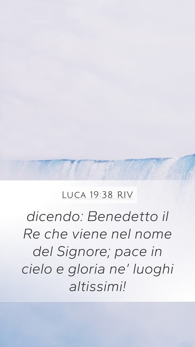 Luca 19:38 RIV Bible Verse Image