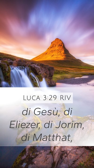 Luca 3:29 RIV Mobile Phone Wallpaper - di Gesù, di Eliezer, di Jorim, di - Mobile Bible Verse Wallpaper