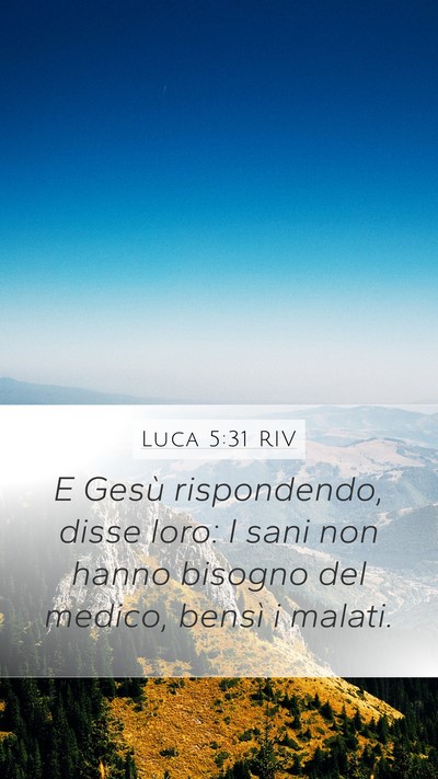 Luca 5:31 RIV Bible Verse Image