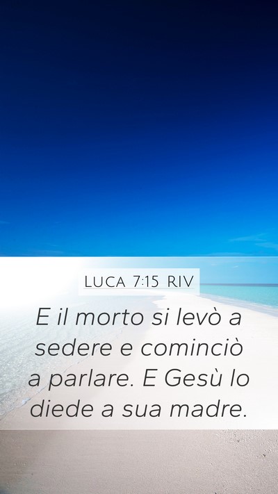 Luca 7:15 RIV Mobile Phone Wallpaper - E il morto si levò a sedere e cominciò a - Mobile Bible Verse Wallpaper