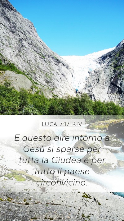 Luca 7:17 RIV Mobile Phone Wallpaper - E questo dire intorno a Gesù si sparse per tutta - Mobile Bible Verse Wallpaper
