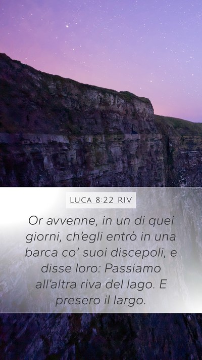 Luca 8:22 RIV Mobile Phone Wallpaper - Or avvenne, in un di quei giorni, ch’egli - Mobile Bible Verse Wallpaper