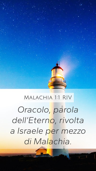 Malachia 1:1 RIV Mobile Phone Wallpaper - Oracolo, parola dell’Eterno, rivolta a Israele - Mobile Bible Verse Wallpaper