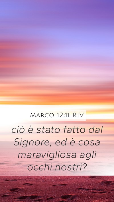 Marco 12:11 RIV Mobile Phone Wallpaper - ciò è stato fatto dal Signore, ed è cosa - Mobile Bible Verse Wallpaper