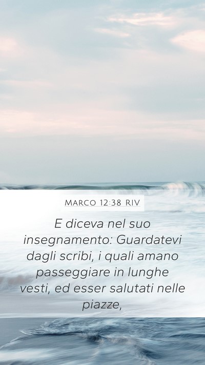 Marco 12:38 RIV Bible Verse Image