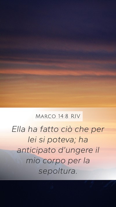 Marco 14:8 RIV Bible Verse Image