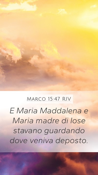 Marco 15:47 RIV Bible Verse Image