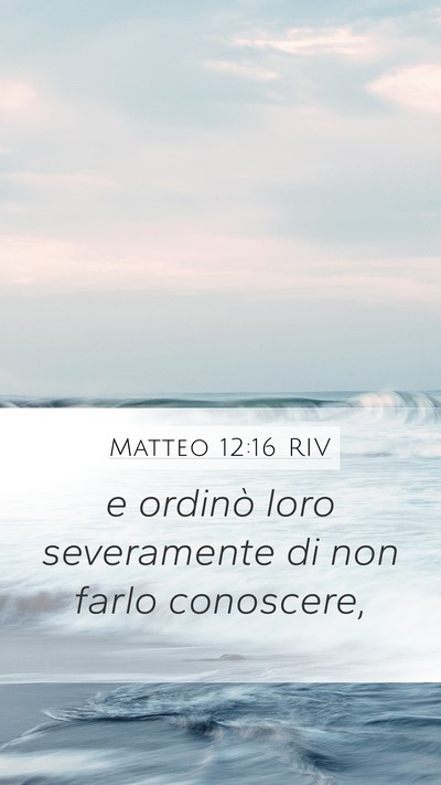 Matteo 12:16 RIV Bible Verse Image