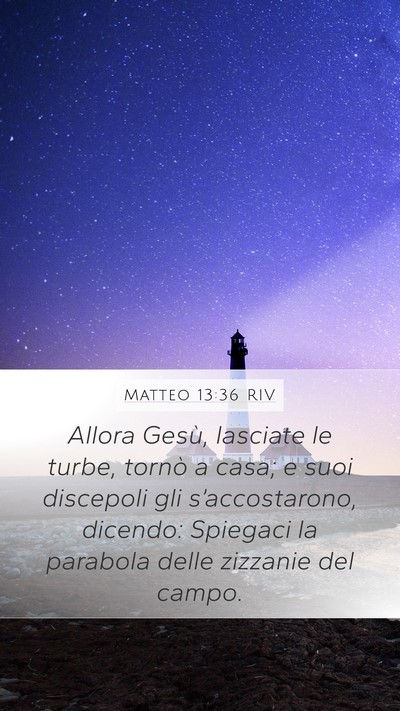 Matteo 13:36 RIV Bible Verse Image